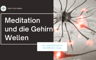 Meditation Teil 3: Meditation und die vom Gehirn erzeugten elektrischen Wellen