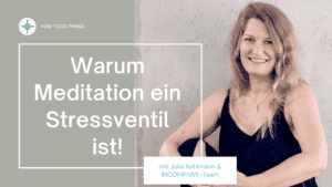 Warum Meditation ein Strerssventiel ist